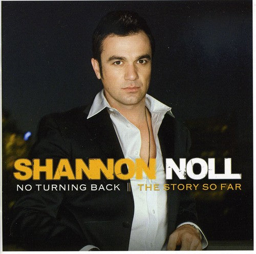Shannon Noll: No Turning Back: The Story So Far - COMPACT DISCS