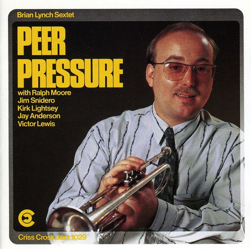 Brian Lynch: Peer Pressure - COMPACT DISCS