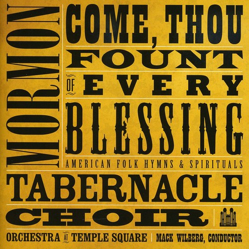 Mormon Tabernacle Choir: Come Thou Fount of Every Blessing - COMPACT DISCS
