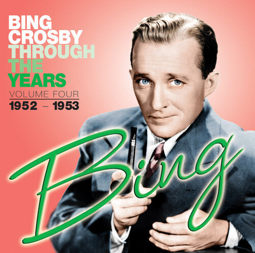 Bing Crosby: Through the Years: Volume Three (1951-1952) - COMPACT DISCS