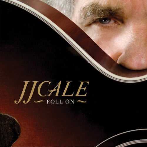 J.J. Cale: Roll on - COMPACT DISCS