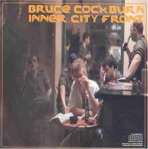 Bruce Cockburn: Inner City Front - COMPACT DISCS