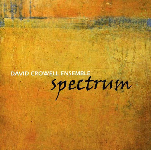 David Crowell: Spectrum - COMPACT DISCS