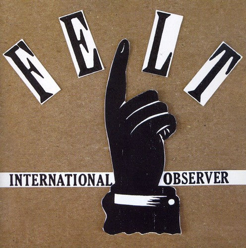 International Observer: Felt - COMPACT DISCS