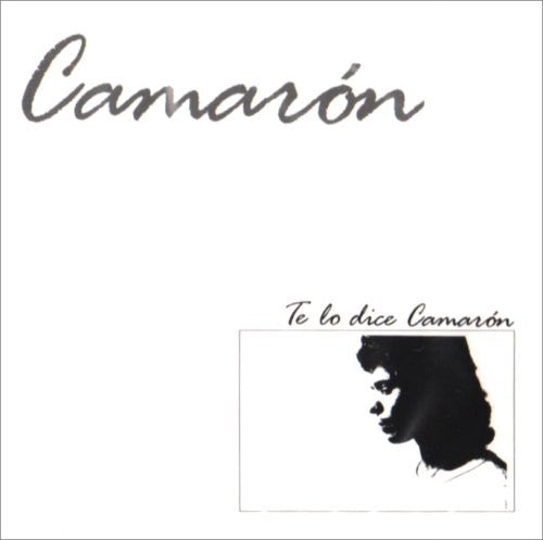 Camaron De La Isla: Te Lo Dice Camaron - COMPACT DISCS