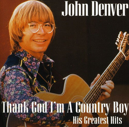 John Denver: Thank God I'm a Country Boy: Best of - COMPACT DISCS