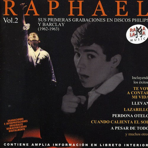 Raphael: Vol 2: Sus Primeras Grabaciones En Discos Philips Y Barclay 1962-1963 - COMPACT DISCS