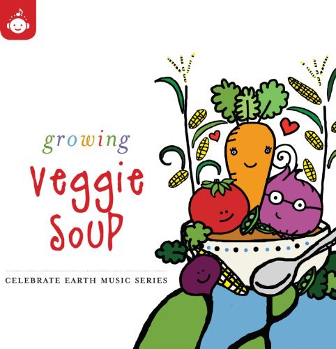 Various Artists: Celebrate Earth: Growing Veggie Soup / Various - COMPACT DISCS