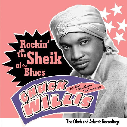 Chuck Willis: Rockin with the Sheik of the Blues - COMPACT DISCS