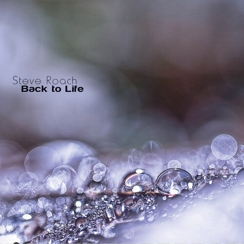 Steve Roach: Back to Life - COMPACT DISCS