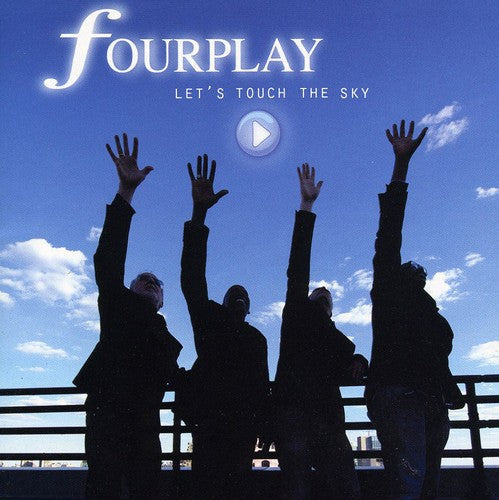 Fourplay: Let's Touch the Sky - COMPACT DISCS
