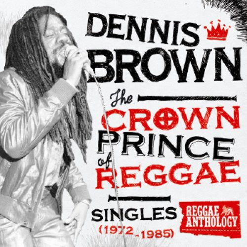 Dennis Brown: Crown Prince of Reggae Singles 1972-1985 - VINYL
