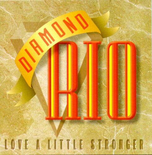 Diamond Rio: Love a Little Stronger - COMPACT DISCS