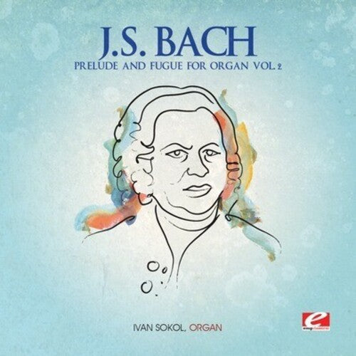 J.S. Bach: Prelude and Fugue for Organ Vol. 2 - COMPACT DISCS