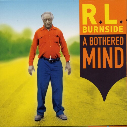 R.L. Burnside: A Bothered Mind - VINYL