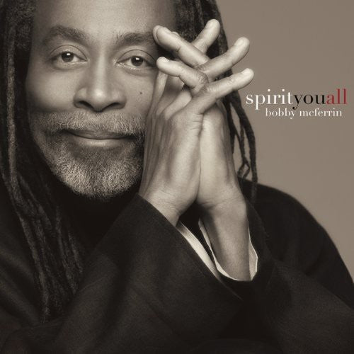 Bobby McFerrin: Spirityouall - COMPACT DISCS
