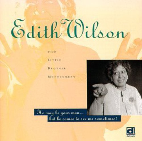 Edith Wilson: He May Be Your Man - COMPACT DISCS
