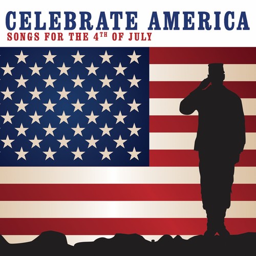 Various: Celebrate America: Songs for the 4th of July - COMPACT DISCS