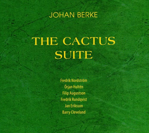 Johan Berke: Cactus Suite - COMPACT DISCS