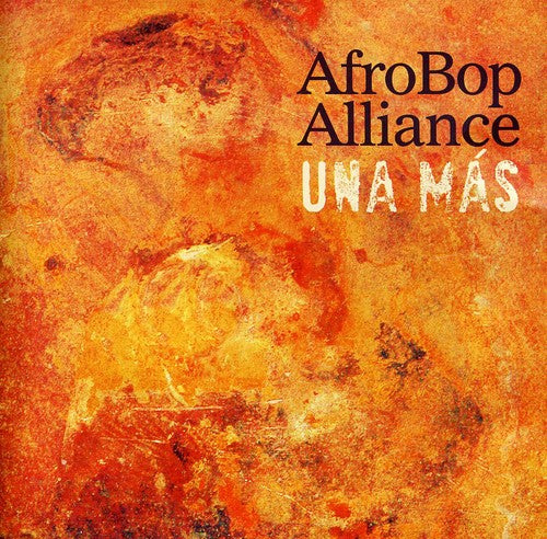 Afro Bop Alliance: Una Mas - COMPACT DISCS