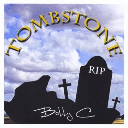 Bobby C: Tombstone - COMPACT DISCS