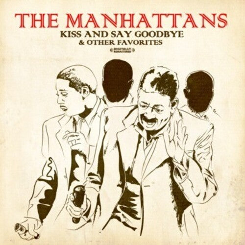 The Manhattans: Kiss and Say Goodbye & Other Favorites - COMPACT DISCS