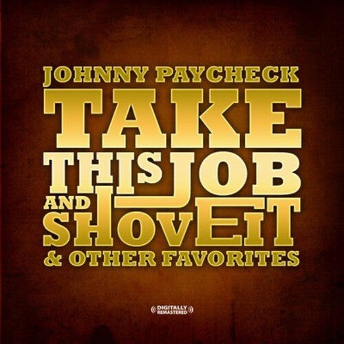 Johnny Paycheck: Take This Job and Shove It & Other Favorites - COMPACT DISCS
