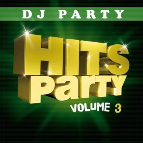 DJ Party: Hits Party Vol. 3 - COMPACT DISCS