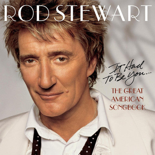Rod Stewart: It Had to Be You: The Great American Songbook - COMPACT DISCS