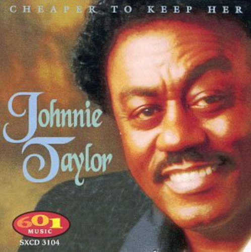 Johnnie Taylor: Cheaper to Keep Her - COMPACT DISCS