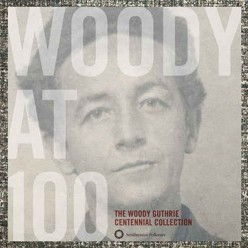 Woody Guthrie: Woody At 100: The Woody Guthrie Centennial Collection - COMPACT DISCS