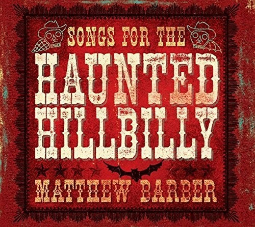 Matthew Barber: Songs for the Haunted Hillbilly - VINYL