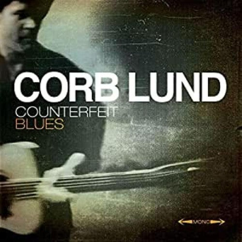 Corb Lund: Counterfeit Blues - VINYL