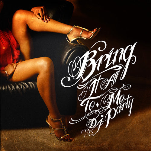 DJ Party: Bring It All to Me - COMPACT DISCS