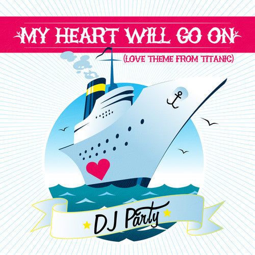 DJ Party: My Heart Will Go on - COMPACT DISCS