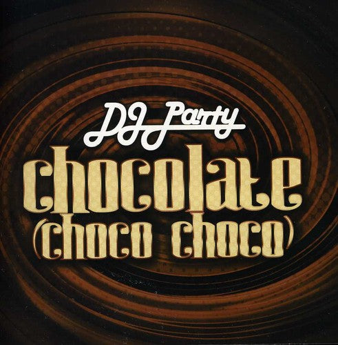 DJ Party: Chocolate (Choco Choco) - COMPACT DISCS