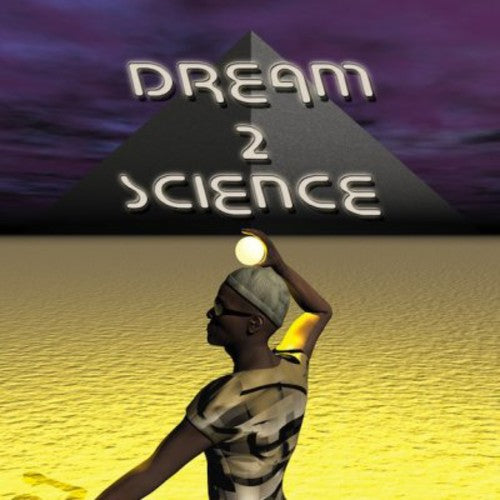 Dream 2 Science: Dream 2 Science - COMPACT DISCS
