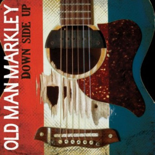 Old Man Markley: Down Side Up - VINYL