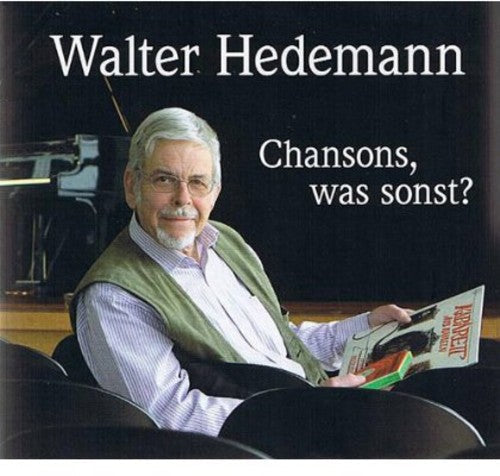 Walter Hedemann: Chansons Was Sonst? - COMPACT DISCS
