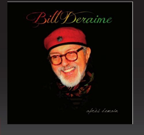 Bill Deraime: Apres Demain - COMPACT DISCS