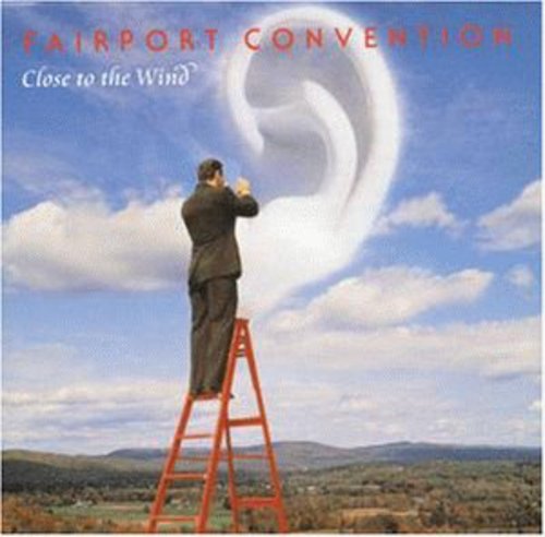 Fairport Convention: Close to the Wind - COMPACT DISCS