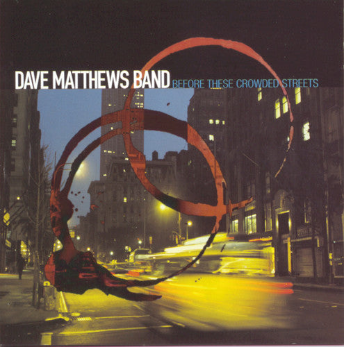 Dave Matthews Band: Before These Crowded Streets - COMPACT DISCS