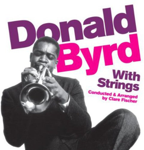 Donald Byrd: With Strings - COMPACT DISCS