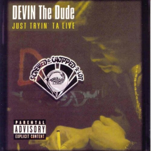 Devin the Dude: Just Tryin Ta Live - COMPACT DISCS