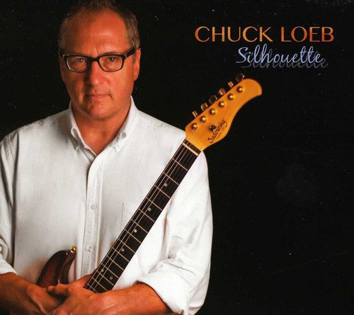 Chuck Loeb: Silhouette - COMPACT DISCS