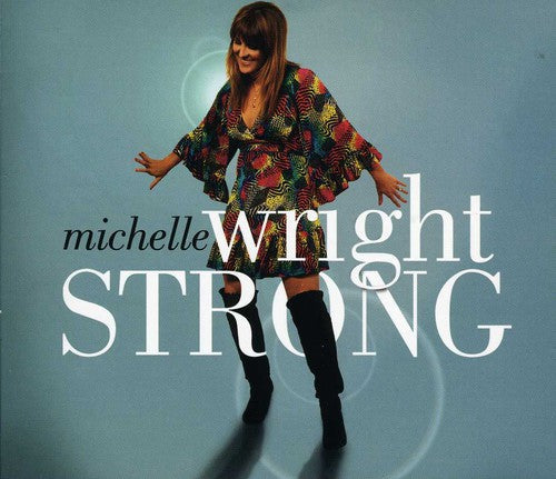 Michelle Wright: Strong - COMPACT DISCS
