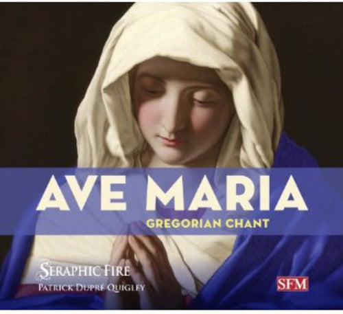 Seraphic Fire: Ave Maria: Gregorian Chant - COMPACT DISCS
