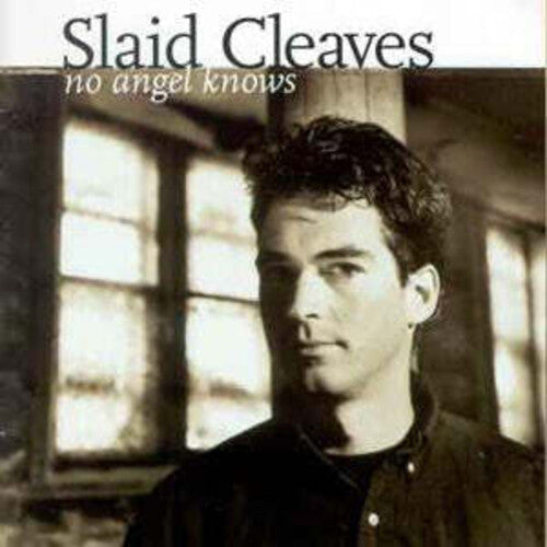 Slaid Cleaves: No Angels Know - COMPACT DISCS