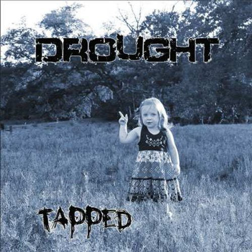 Drought: Tapped - COMPACT DISCS