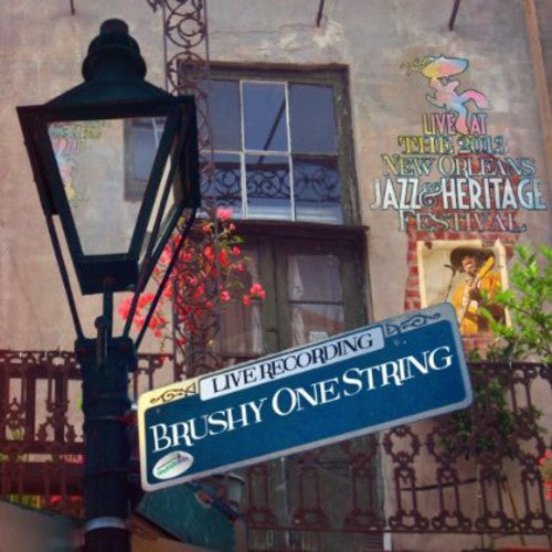 Brushy One String: Live At Jazzfest 2013 [Friday] - COMPACT DISCS